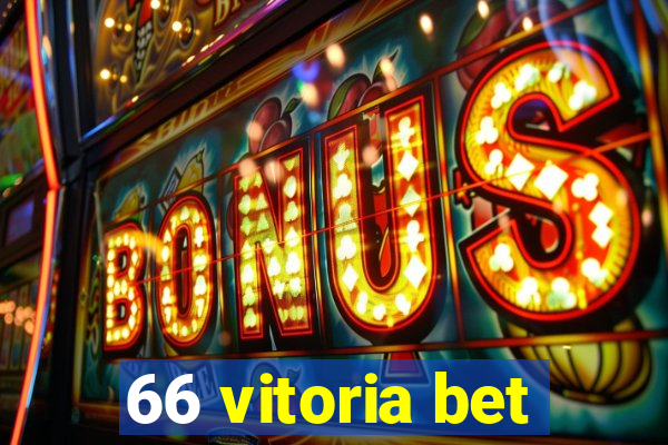 66 vitoria bet